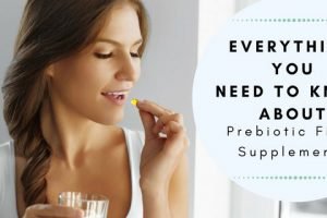 Everything You Need To Know About Prebiotic Fiber Supplements